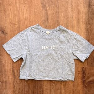 Garage Light Gray Cropped Tee with White "as if" Graphic